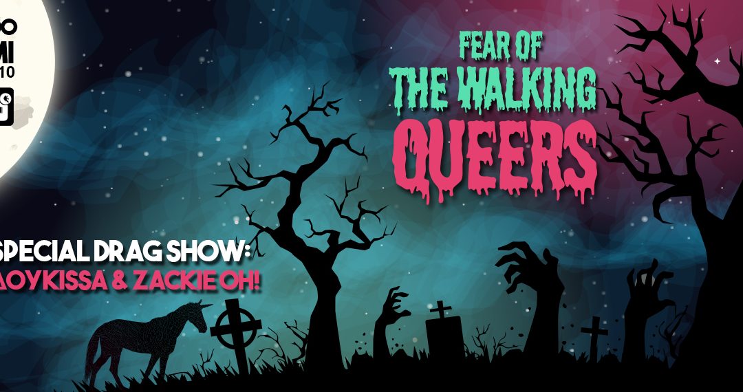 Fear of the Walking Queers – Halloween Party